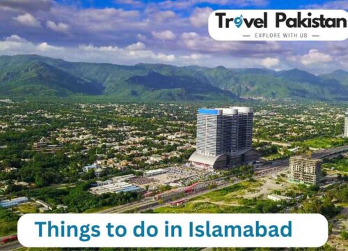 Top 12 Things to do in Islamabad 