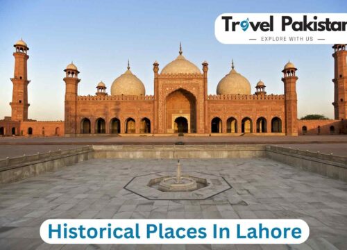 Exploring Historical Places in Lahore: A Journey Through Time