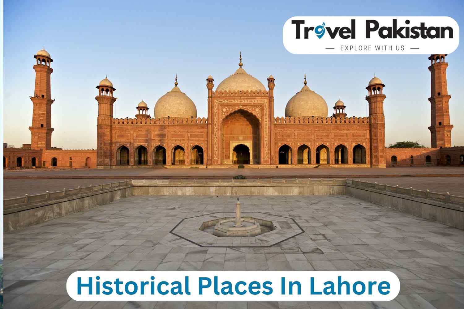 Historical Places In Lahore